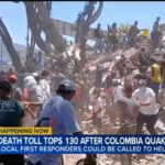 Race With Death Under Colombia’s Ruins Death toll rises following major earthquake in Colombia | What we know